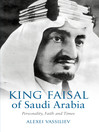 King Faisal (eBook): Personality, Faith and Times